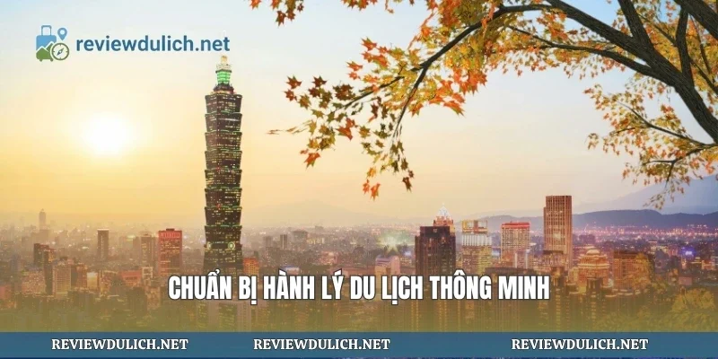 Chuẩn bị hành lý du lịch thông minh