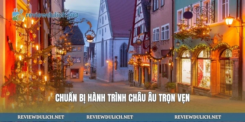 Chuẩn bị hành trình châu Âu trọn vẹn