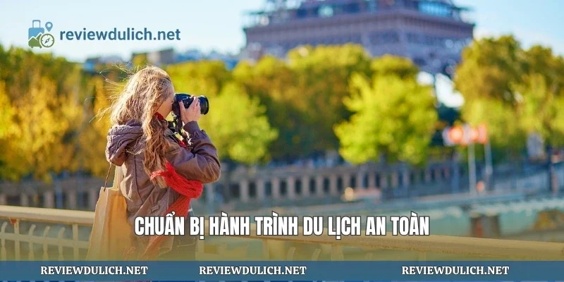 Chuẩn bị hành trình du lịch an toàn