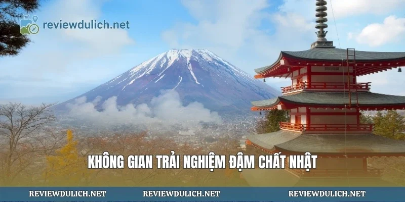 Không gian trải nghiệm đậm chất Nhật