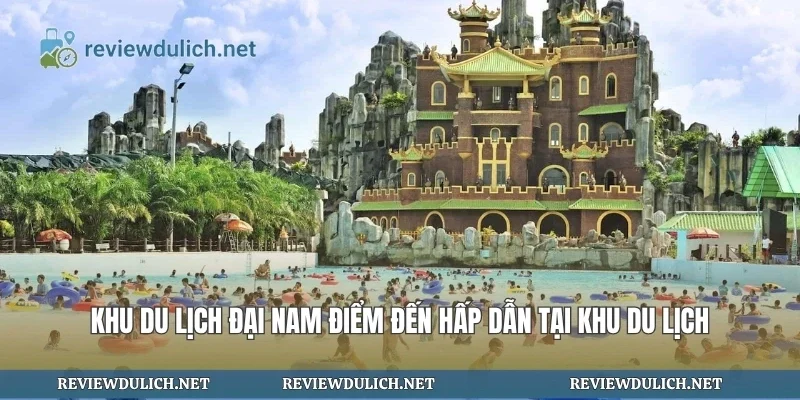 Khu Du Lịch Đại Nam