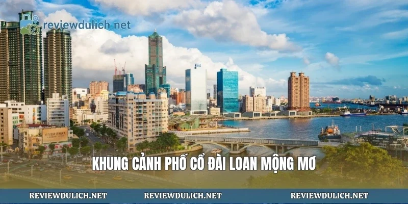 Khung cảnh phố cổ Đài Loan mộng mơ