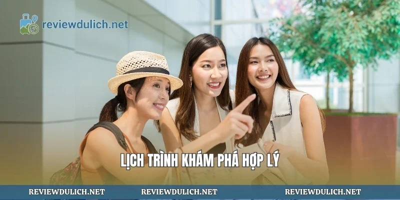 Lịch trình khám phá hợp lý