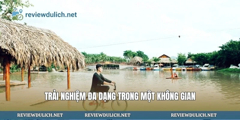 Trải nghiệm đa dạng trong một không gian