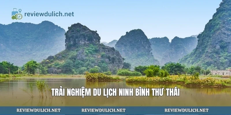 Trải nghiệm du lịch ninh bình thư thái